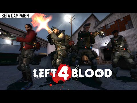 Left 4 Dead 2: Left 4 Blood BETA [Custom Campaign, Co-op, 4K, 60 FPS]