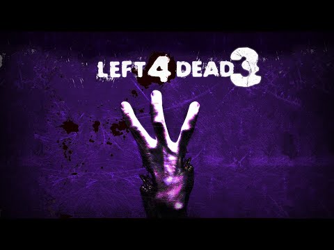Left 4 Dead 3 Trailer Oficial 2021