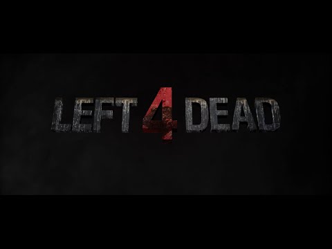 Left 4 Dead – The Movie