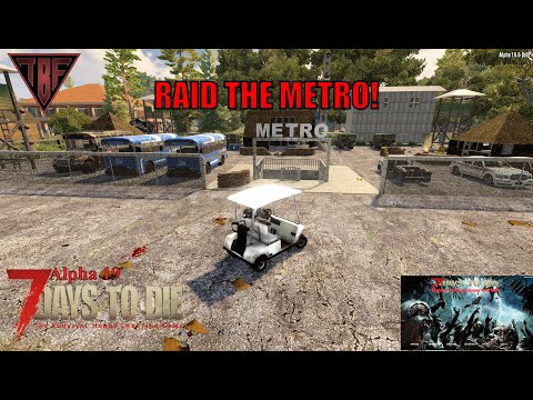 Let's Raid the Metro! 7 Days to Die Modded The Apocalypse Mod E17