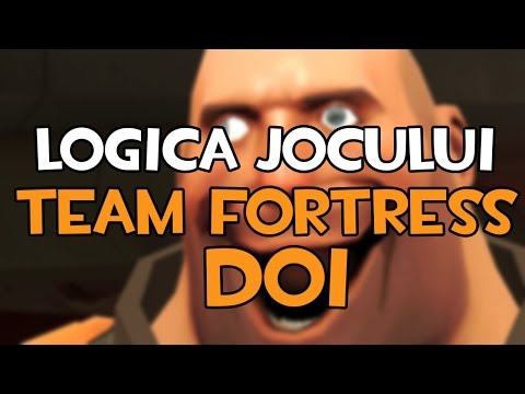 Logica jocului Team Fortress 2 (PARODIE)