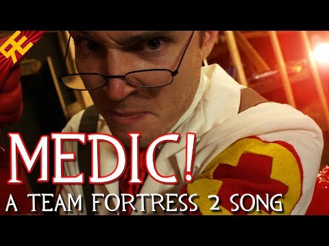 MEDIC! THE MUSICAL – A TF2 Song  [by Random Encounters]
