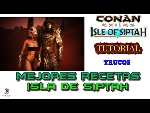 MEJORES RECETAS SIPTAH "FRAGMENTO DIAGRAMA" 2K | ALUCINANTE CONAN EXILES SIPTAH GUIAS AYUDAS TRUCOS