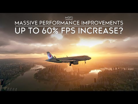 Microsoft Flight Simulator – Massive Performance Increases & Visual Improvements