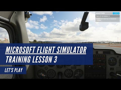 Microsoft Flight Simulator | Training School | Lesson 3: Take-off & level flight