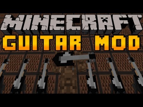 Minecraft Mods – GUITAR MOD! BE A MUSICIAN! [1.4.7]
