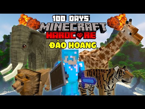 MÌNH SINH TỒN 100 NGÀY TRONG MINECRAFT ĐẢO HOANG SIÊU KHÓ !!