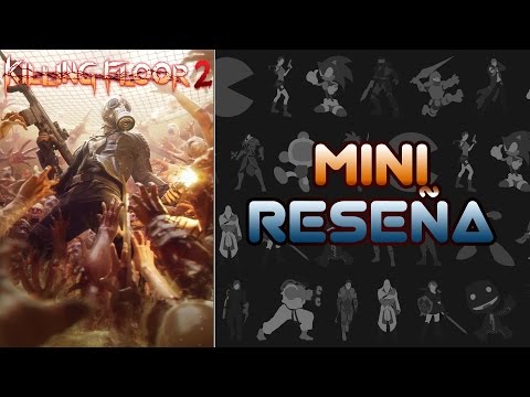 Mini Reseña Killing Floor 2 | 3 Gordos Bastardos