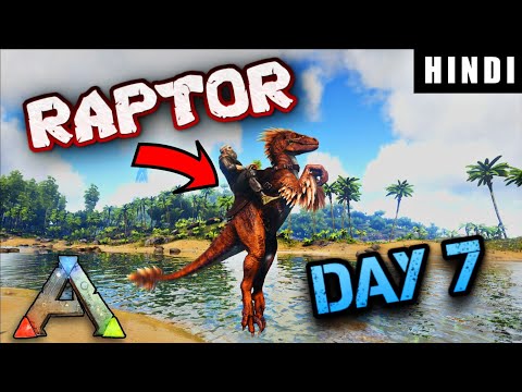MY DINO FRIEND RAPTOR IS BACK ! | ARK Survival Evolved DAY 7 In HINDI  | IamBolt Gaming