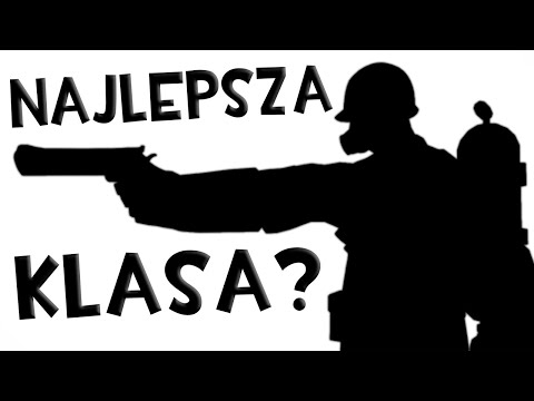 Najlepsza Klasa w Team Fortress 2