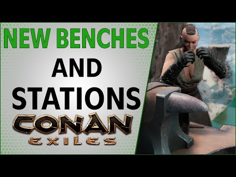 New Benches and Stations | Conan Exiles 2021