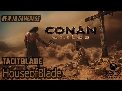 New To #Xbox Game pass Conan Exiles  #Houseofblade #XboxseriesS
