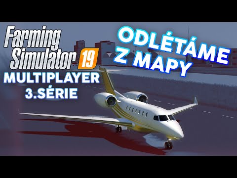 ODLÉTÁME Z MAPY! | Farming Simulator 19 Multiplayer S03 #28