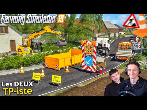ON BARRE LA ROUTE ! Les deux TP-iste ! Farming Simulator 19