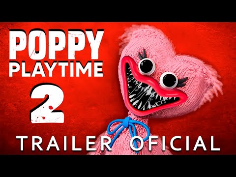 POPPY PLAYTIME 2 (Tráiler Oficial)