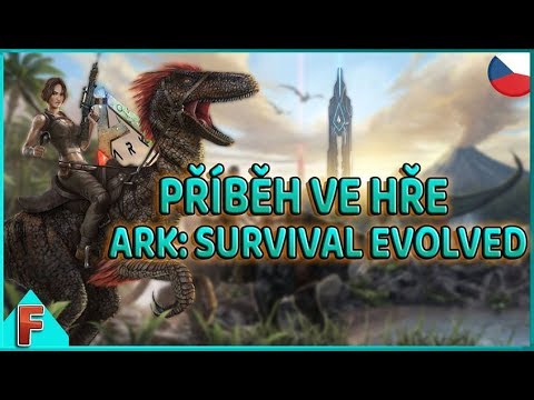 Příběh ve hře Ark: Survival Evolved | CZ/SK