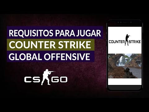 Qué Requisitos Necesito para Instalar y Jugar al Counter Strike Global Offensive