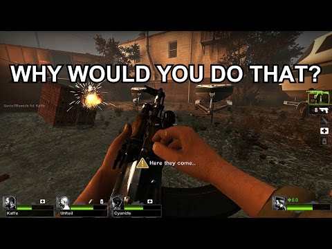 Random Left 4 Dead Bullshittery