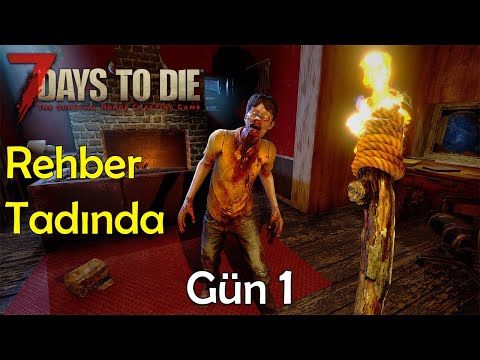 Rehber Tadında | 7 Days To Die Alpha 19 Türkçe | Bölüm 1 (Modsuz)