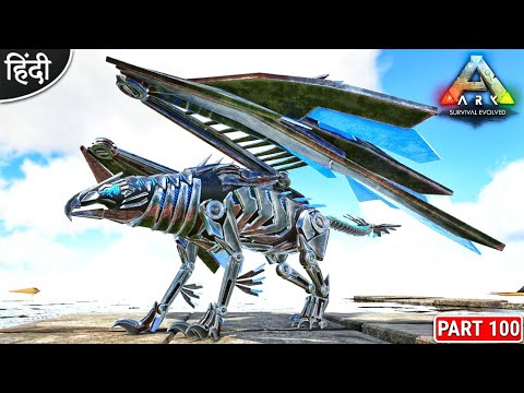 Robot Griffin Taming 1st Robot Creatures : Ark Eternal is Back : अरे ये क्या हे : Part 100 [ Hindi ]