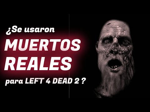 ¿Se usaron MUERTOS REALES en Left 4 Dead 2? // Teoría // Misterio