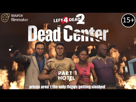 [SFM] L4D2 – DEAD CENTER #1 – Hotel [REMASTERED]
