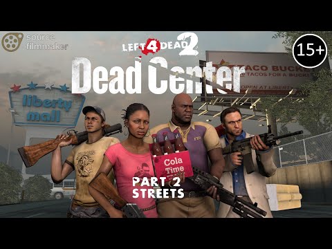 [SFM] L4D2 – DEAD CENTER #2 – Streets [REMASTERED]