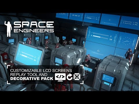 Space Engineers: Customizable LCD Screens, Replay Tool & Decorative Pack