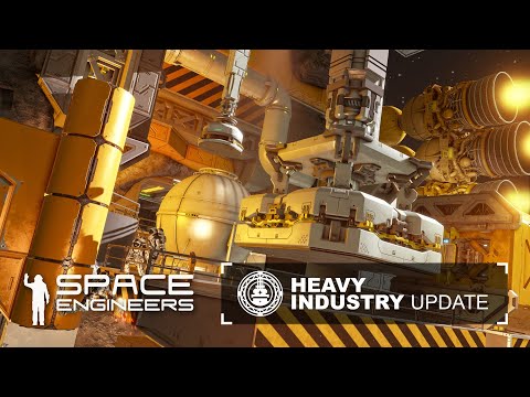 Space Engineers: Update 1.199 – Heavy Industry