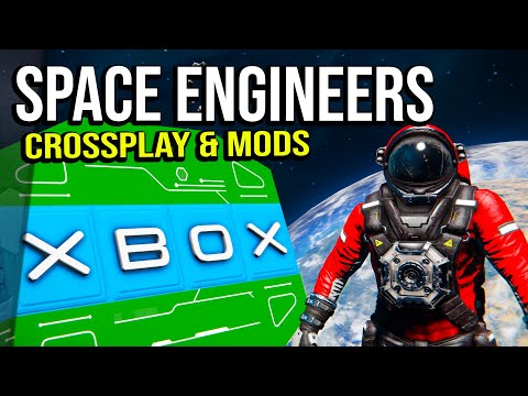 Space Engineers Update – PC & XBOX Crossplay & Console Mod Support!