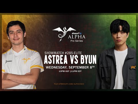 StarCraft 2 – ASTREA vs BYUN! – Alpha Pro Series #285