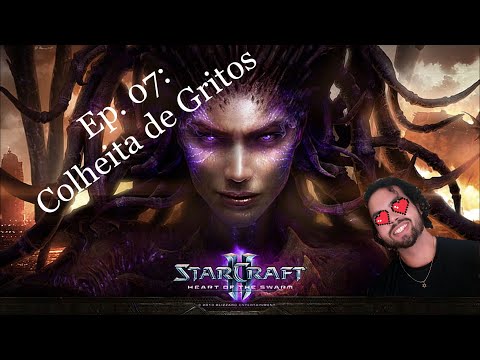 Starcraft 2: HotS BRUTAL Ep07: Colheita de Gritos.