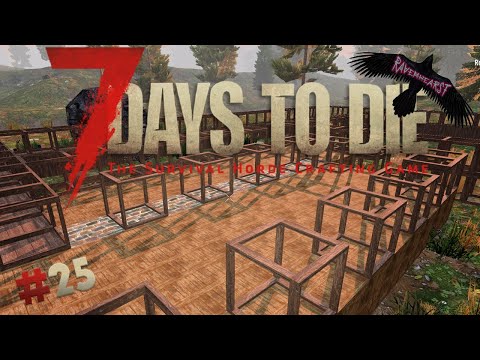 STARTING OUR NEW BASE! | 7 Days To Die Ravenhearst | Multiplayer | #25