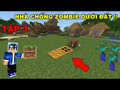 Tập 3 | MINECRAFT ĐẠI DỊCH ZOMBIE | Làm Nhà Trú Ẩn Dưới Lòng Đất Chống Zombie..!!