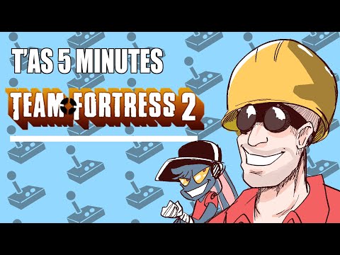 T'AS 5 MINUTES POUR : Team Fortress 2