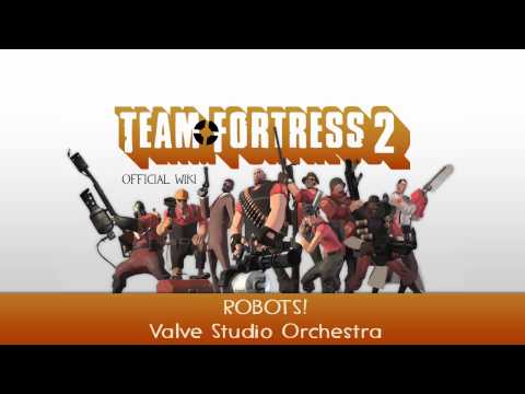 Team Fortress 2 Soundtrack | ROBOTS!