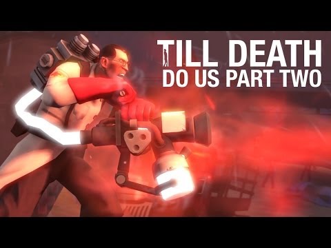 Team Fortress 2 – Till Death Do Us Part Two (SFM Saxxy Awards 2013 – Best Drama Winner)