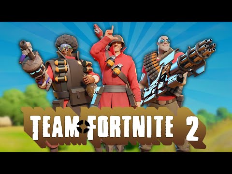 TEAM FORTRESS 2 X FORTNITE!