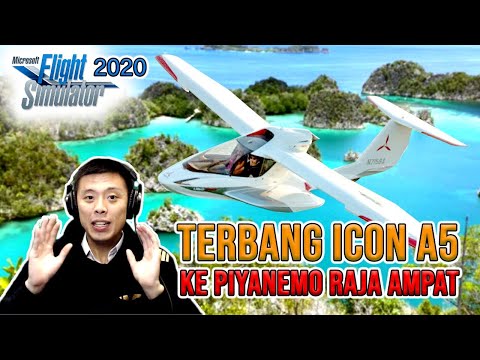 TERBANG KE PIYANEMO RAJA AMPAT DENGAN ICON A5 – MICROSOFT FLIGHT SIMULATOR 2020 – TERBANG VIRTU MSFS