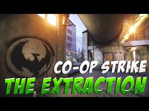 The Extraction – CS:GO Co-op Strike Gameplay