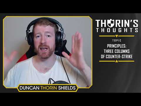 Thorin's Thoughts – Principles: Three Columns of Counter-Strike (CS:GO)