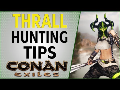 Thrall Hunting Tips and Explanation of Spawn Locations | Conan Exiles 2021
