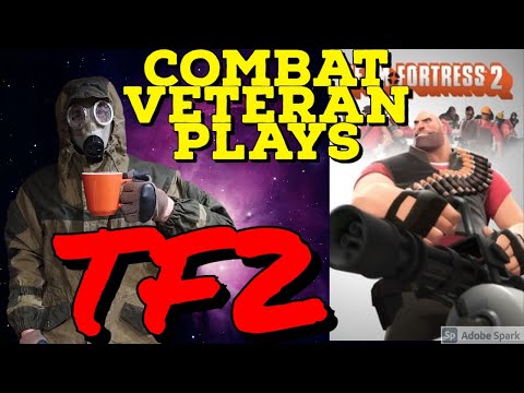 US Army Combat Veteran Plays Team Fortress 2 for the 1st Time-Live!