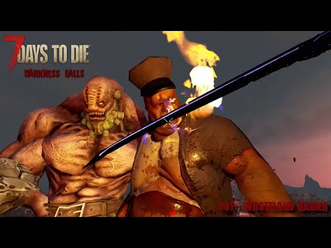 Wasteland Raider – Darkness Falls EP81 – 7 Days to Die Alpha 19