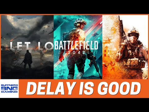 Why The Battlefield 2042 Delay is Good News!