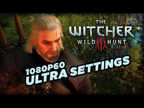 1080p60 Ultra Settings PC Gameplay – The Witcher 3: Wild Hunt