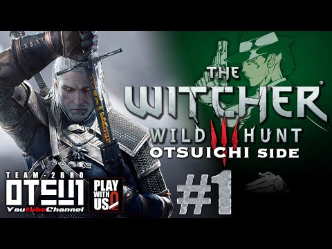#1【THE WITCHER3】おついちの「ウィッチャー3」吹き替え版【WILD HUNT】