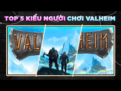 5 Loại Người Chơi Trong Valheim