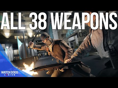 All 38 Unique Weapons & Guns – Watch Dogs Legion
