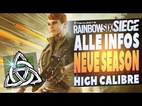 ALLE Infos zur NEUEN SEASON High Calibre | Rainbow Six Siege